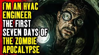 I'm an HVAC Engineer Who Survived The First Seven Days Of The Zombie Apocalypse