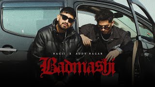 Badmashi (Official Video) | Nagii | Addy Nagar | Sukh-E | Mnltx | SZN Records