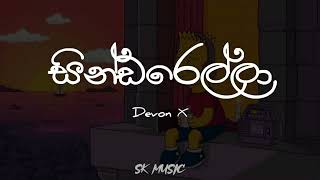 Mathakayan Wilapayak | සින්ඩරෙල්ලා (Lyrics) - Devon X