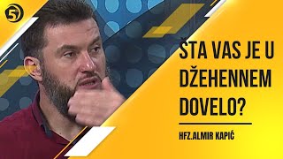 Šta vas je u džehennem dovelo? - hfz Almir Kapić