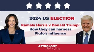 Kamala Harris v Donald Trump: How they can harness Pluto's influence