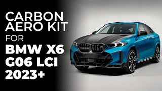 DRY CARBON AERO KIT for BMW X6 G06 LCI FACELIFT 2023+