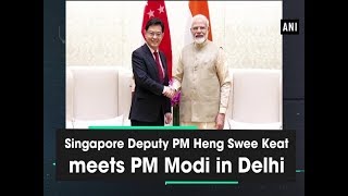 Singapore Deputy PM Heng Swee Keat meets PM Modi in Delhi