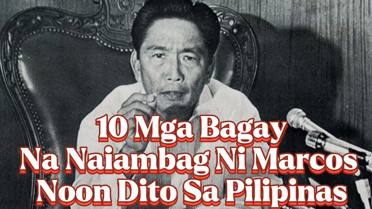 TOP 10 OF FERDINAND MARCOS CONTRIBUTION IN THE PHILIPPINES HISTORY ...