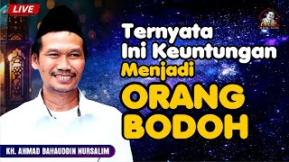 ▶️Live Ngaji Gus Baha Terbaru 2025 | Ternyata ini Keuntungan Menjadi Orang Bodoh