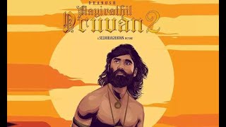 AAYIRATHIL ORUVAN 2 Trailer || Dhanush || Karthi || partheepan || Andrea || Selvaraghavan.