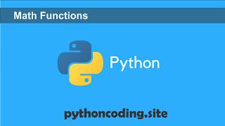 Tutorial 010 Python Programming Math Functions