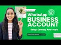 WhatsApp Business Account – Setup, Catalog, Auto-Reply | Full Tutorial for Beginners