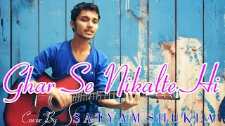 Ghar Se Nikalte Hi | Armaan Malik | Satyam Shukla | Cover Song