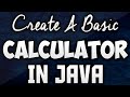 How To Make A Basic Calculator In JAVA #YouTubersOfTheMonth