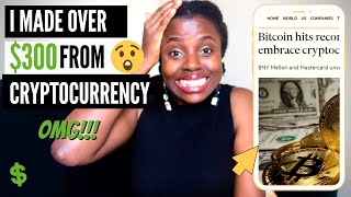 How to INVEST in CRYPTOCURRENCY 2021 | I made OVER $300 from $35 in LESS THAN 8 months | Story Time