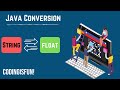 Java String to Float and Float to String | Java String to Float | Java Float to String