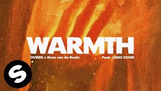 DVBBS x Boaz van de Beatz - Warmth (feat. Jono Dorr) [ Audio]