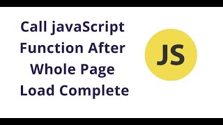 javascript call function after complete page load