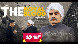 The Royal Blood (Official Video) : Binder Danoda as Sir Chotu Ram | Haryanvi Song
