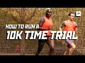 How to run a 10k Time Trial - Pro Direct Coach Says - feat Nike Run Coach Dora Amit