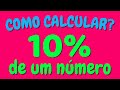 COMO CALCULAR 10% DE UM NÚMERO?  | 10% de um valor - 10 por cento de um número