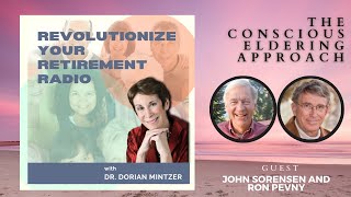 The Conscious Eldering Approach with Dorian Mintzer, John Sorensen, and Ron Pevny