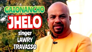 Gaionancho Jhelo - Song By Lawry Travasso