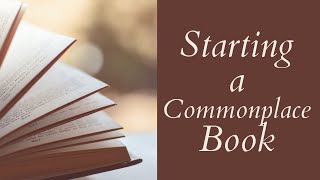 Starting A Commonplace Book 2021 // How to Start A Commonplace Journal