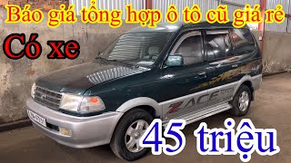 Ô TÔ TÙNG VÂN báo giá tổng hợp ô tô cũ giá rẻ 45 triệ.I SU Su máy dầu  Lh:0987644800