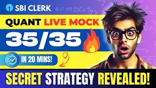 SBI Clerk | Scored 35/35 in Quant in just 20 Mins | 🔥 Secret Strategy Revealed! | Live Mock Test