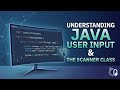 How to Take User Input in Java | Using the Scanner Class [ EP-4 ]