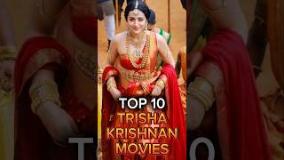 Top 10 Trisha Krishnan Movies #trisha #trishakrishnan #kollywood #malayalam #telugumovies  #actress