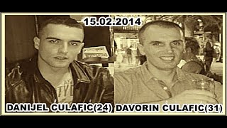 DANIJEL ĆULAFIĆ(24) DAVORIN ĆULAFIĆ(31)  15.02.2014