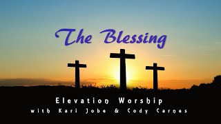 The Blessing (live) Elevation Worship with Kari Jobe and Cody Carnes (w/Lyrics)
