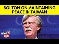 U.S. News | John Bolton On Maintaining Peace And Security In Taiwan | English News | News18