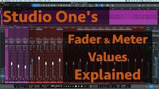 Studio One - Fader & Meter Values Explained