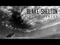 Blake Shelton - "God's Country" (Acoustic)