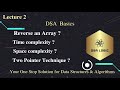 Reverse An Array In Java | Two Pointer Problems | Time Complexity | Space Complexity