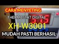 CARA SETTING THERMOSTAT DIGITAL TYPE XH-W3001 mesin tetas