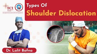 Types Of Shoulder Dislocation | Dr. Lalit Bafna | SCI Hospital