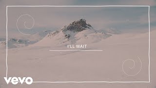 Kygo, Sasha Alex Sloan - I'll Wait (Lyric )