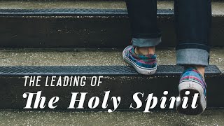 Leading of the Holy spirit - means                                    పరిశుద్ధాత్మ నడిపింపు