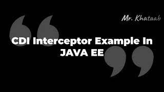 CDI Interceptor Implementation in JAVA EE Part 11