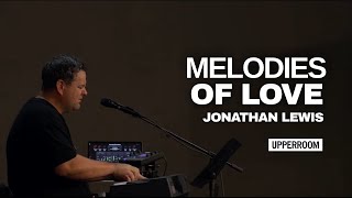 Melodies Of Love - Jonathan Lewis l UPPERROOM Prayer Set