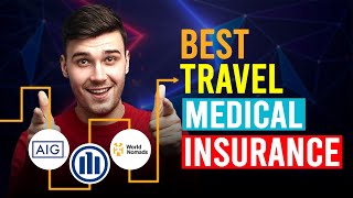 Best Travel Medical Insurance (Which Is The Best Travel Medical Insurance?)