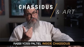 Rabbi Yossi Paltiel on the Connection between Chassidus and Art