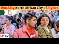 Shocking First Impression of Algiers City 😱 (ALGERIA 🇩🇿)