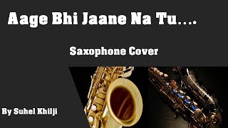 #82:-Aage Bhi Jaane Na Tu | Waqt| Asha Bhosle| Saxophone Cover