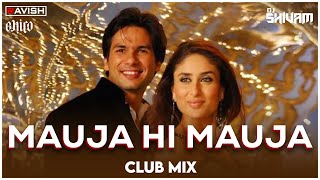 Mauja Hi Mauja | Club Mix | Jab We Met | Mika Singh | DJ Ravish, DJ Chico & DJ Shivam
