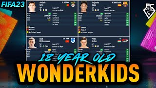 THE BEST CAREER MODE WONDER KIDS - AGE: 18 (FIFA 23)