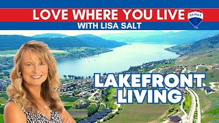 Love Where You Live - Lakefront Living in the Okanagan