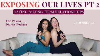 Dear Diary: Dating & Long Term Relationships: Exposing Our Past Lives and Relationships Pt 2