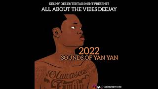 DJ KENNY DEE BEST OF YAN YAN 2022 - Mix