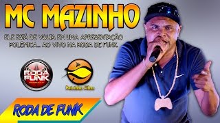 MC Mazinho :: Ao vivo na Roda de Funk especial em Jacarepaguá (RJ) ::